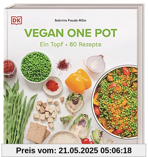 Vegan One Pot: Ein Topf - 80 Rezepte