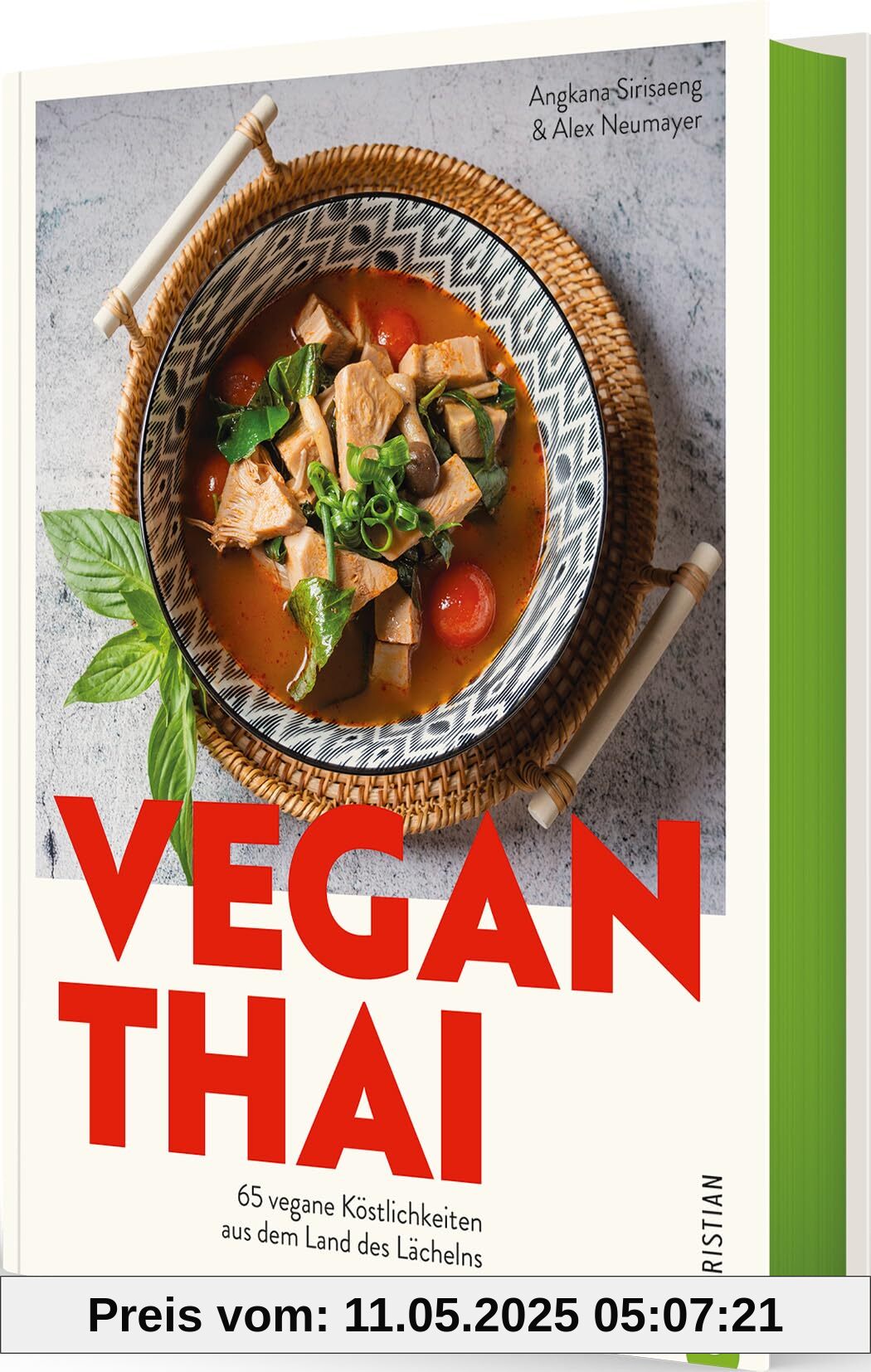 Vegan Thai: 65 vegane Köstlichkeiten aus dem Land des Lächelns