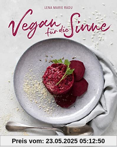 Vegan für die Sinne: Meine vegane Kochschule (Edition Kochen ohne Knochen)