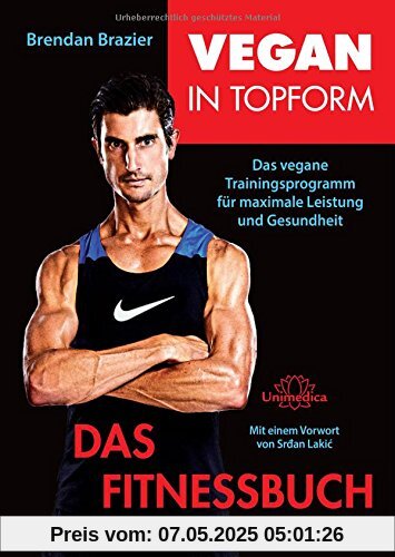 Vegan in Topform - Das Fitnessbuch: Vegane Fitness Vegan in Topform - Das Fitnessbuch: Vegane Fitness