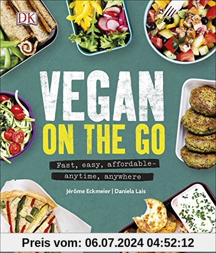 Vegan on the Go: Fast, Easy, Affordable―Anytime, Anywhere