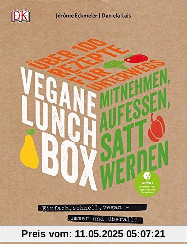 Vegane Lunchbox: Einfach, schnell, vegan - immer und überall