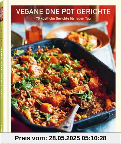Vegane One Pot Gerichte: 70 köstliche Gerichte für jeden Tag Vegane One Pot Gerichte: 70 köstliche Gerichte für jeden Tag