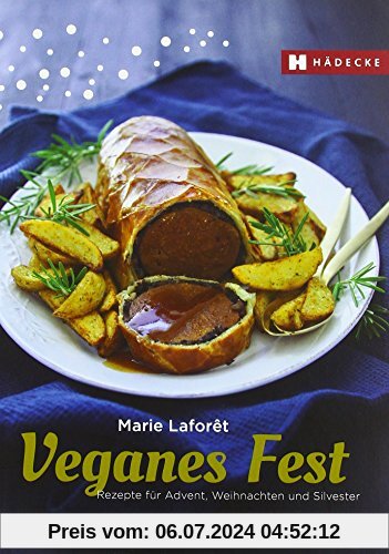 Veganes Fest: Rezepte für Advent, Weihnachten und Silvester