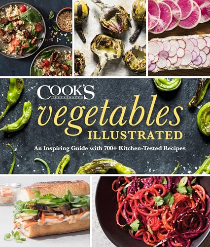 Vegetables Illustrated: An Inspiring Guide with 700+ Kitchen-Tested Recipes Vegetables Illustrated: An Inspiring Guide with 700+ Kitchen-Tested Recipes von AMERICASTES TKITCHEN