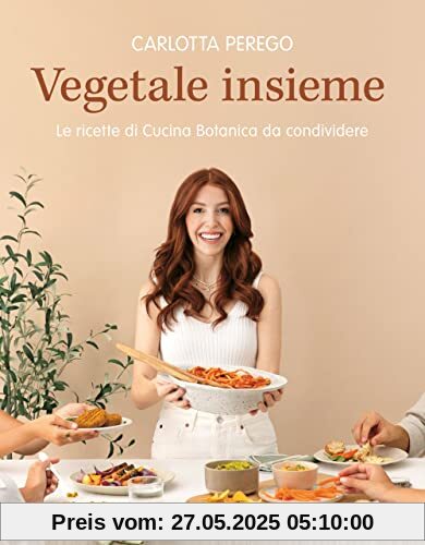 Vegetale insieme. Le ricette di Cucina Botanica da condividere