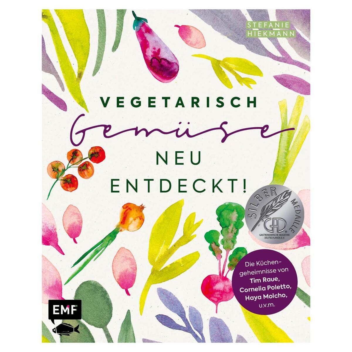 Vegetarisch – Gemüse neu entdeckt! Vegetarisch – Gemüse neu entdeckt! von Edition Michael Fischer