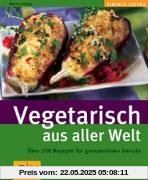 Vegetarisch aus aller Welt (GU einfach clever)