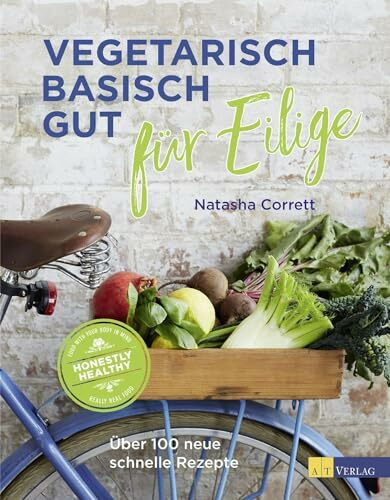 Vegetarisch basisch gut für Eilige: Über 100 neue schnelle Rezepte. Das basische Kochbuch für ... Vegetarisch basisch gut für Eilige: Über 100 neue schnelle Rezepte. Das basische Kochbuch für ...