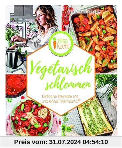 Vegetarisch schlemmen: Einfache Rezepte mit und ohne Thermomix®