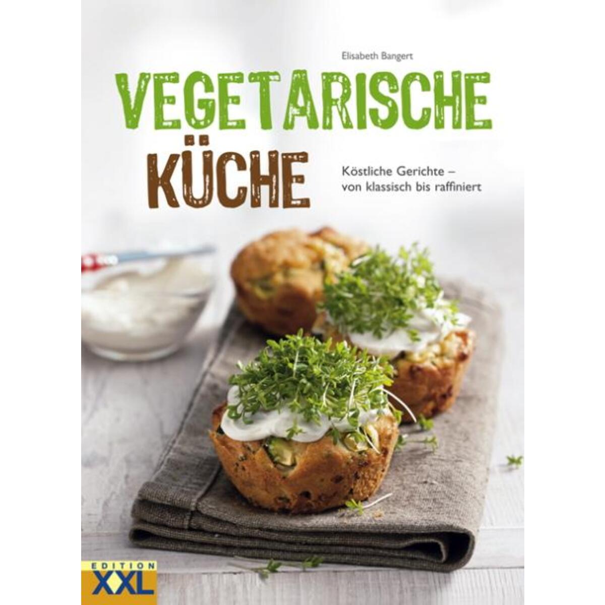 Vegetarische Küche Vegetarische Küche von Edition XXL