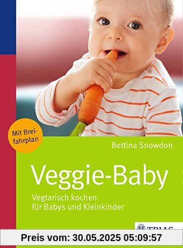 Veggie-Baby: Vegetarisch kochen für Babys und Kleinkinder