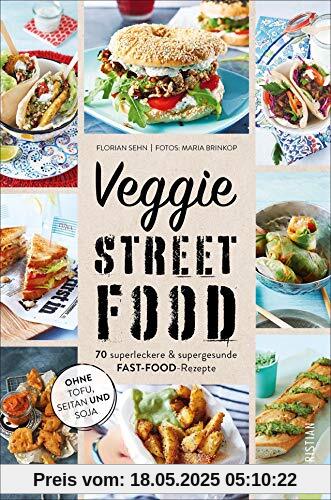 Veggie Streetfood. 70 superleckere & supergesunde Fast-Food-Rezepte. Ohne Tofu, Seitan und Soja. Vegetarische Street- u. Fastfood Gerichte schnell & einfach zubereitet. Das ultimative Veggie Kochbuch Veggie Streetfood. 70 superleckere & supergesunde Fast-Food-Rezepte. Ohne Tofu, Seitan und Soja. Vegetarische Street- u. Fastfood Gerichte schnell & einfach zubereitet. Das ultimative Veggie Kochbuch