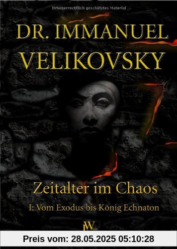 Velikovsky, Immanuel, Bd.1 : Vom Exodus bis König Echnaton