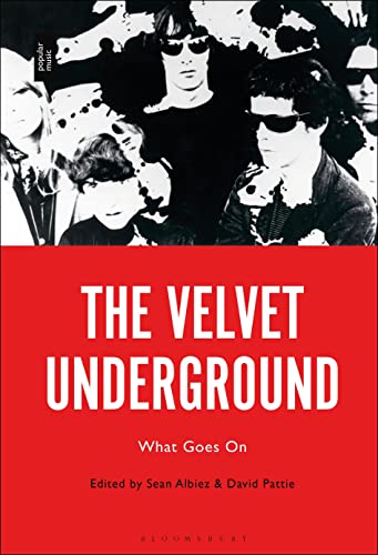 Velvet Underground, The: What Goes On Velvet Underground, The: What Goes On von Bloomsbury Academic