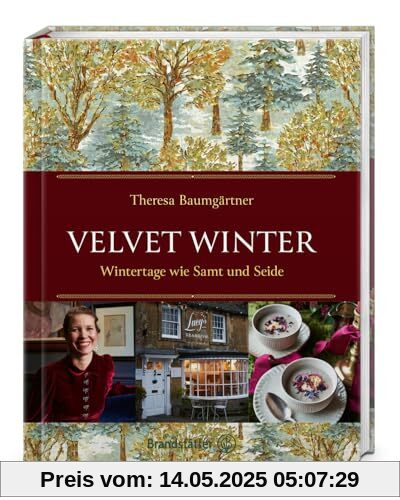 Velvet Winter. Wintertage wie Samt und Seide: Theresa Baumgärtners Winterreise in die romantischen Cotswolds & Oxford – Rezepte, Dekoideen, Geschenkpapier und stimmungsvolle Winter-Playlist inklusive Velvet Winter. Wintertage wie Samt und Seide: Theresa Baumgärtners Winterreise in die romantischen Cotswolds & Oxford – Rezepte, Dekoideen, Geschenkpapier und stimmungsvolle Winter-Playlist inklusive