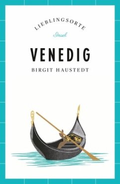 Venedig Reiseführer LIEBLINGSORTE von Insel Verlag