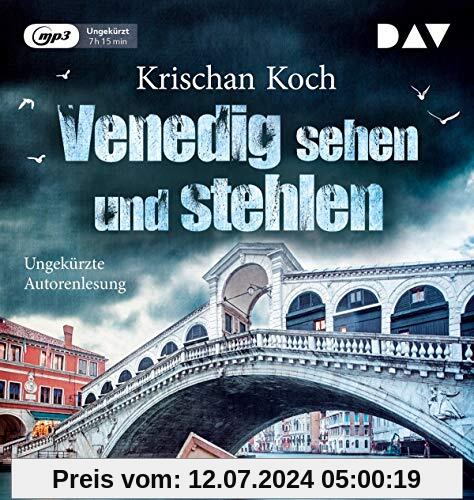 Venedig sehen und stehlen: Ungekürzte Autorenlesung mit Krischan Koch (1 mp3-CD)