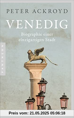 Venedig: Biographie einer einzigartigen Stadt - Mit zahlreichen Abbildungen