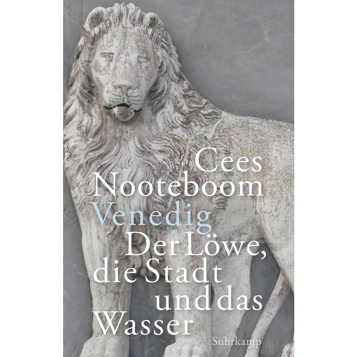 Venedig. Der Löwe, die Stadt und das Wasser von Suhrkamp Verlag
