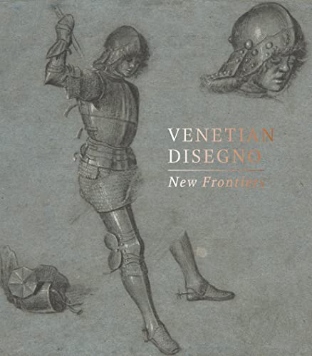 Venetian Disegno: New Frontiers; c. 1420-1620 von Paul Holberton Publishing Ltd