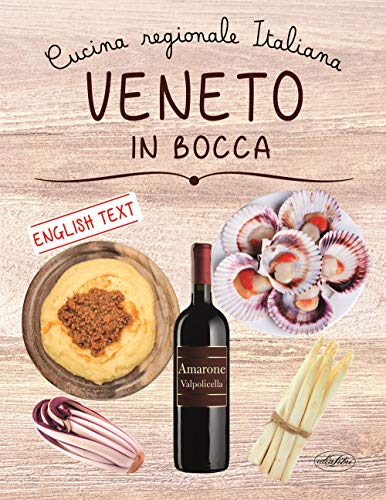 Veneto in bocca. Ediz. italiana e inglese Veneto in bocca. Ediz. italiana e inglese von Idea Libri
