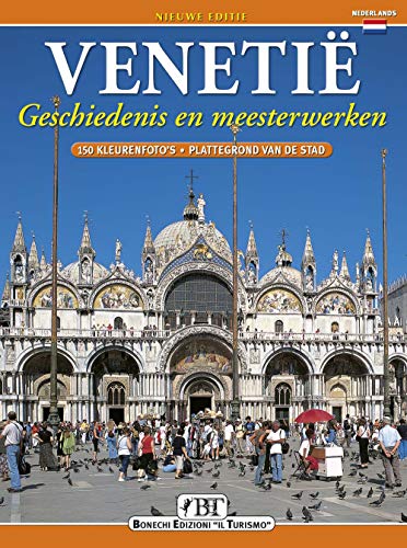 Venezia. Storia e capolavori. Ediz. olandese von Bonechi