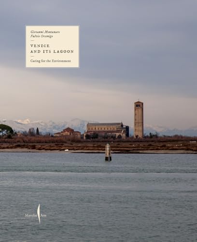 Venice and Its Lagoon: Caring for the Environment (Libri illustrati) von Marsilio Arte