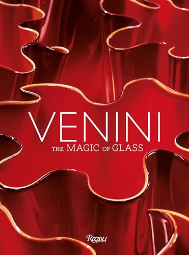 Venini: The Art of Glass von Rizzoli