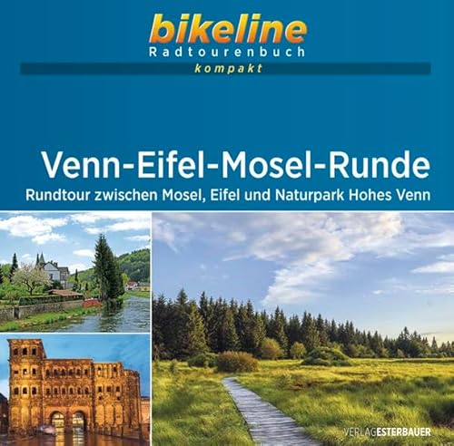 Venn-Eifel-Mosel-Runde: Rundtour zwischen Mosel, Eifel und Naturpark Hohes Venn. 1:50.000, 286 km, GPS-Tracks Download, Live-Update (bikeline Radtourenbuch kompakt) von Esterbauer
