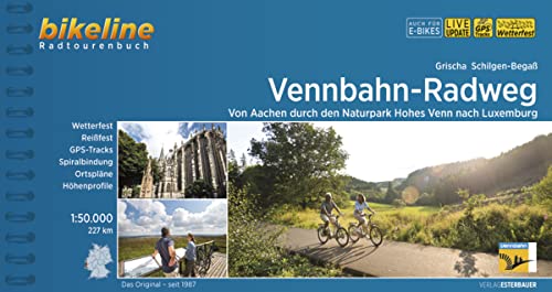 Vennbahn-Radweg: Von Aachen durch den Naturpark Hohes Venn nach Luxemburg, 1:50.000, 227 km (Bikeline Radtourenbücher) von Esterbauer GmbH
