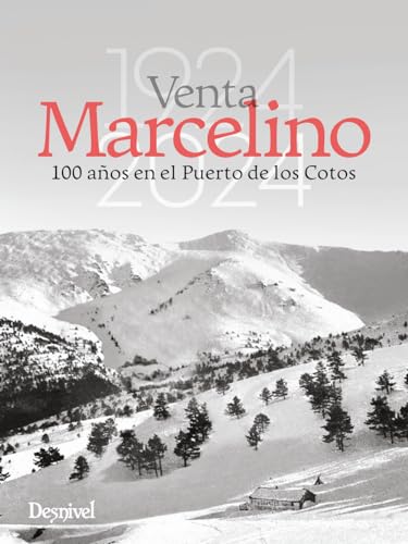 Venta Marcelino: 100 años en el Puerto de los Cotos. 1924-2024