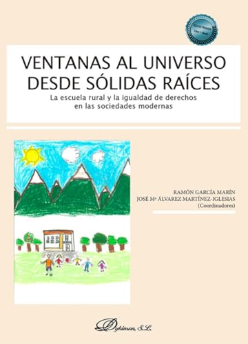 Ventanas al universo desde sólidas raíces: La escuela rural y la igualdad de derechos en las sociedades modernas von Editorial Dykinson, S.L.