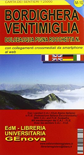 Ventimiglia, Bordighera, Ospedaletti, Valle Roja, Valle Nervia 1 : 25 000. Blatt IM-10: Topographische Wanderkarte: Dolceaqua, Pigna, Rocchetta N. Carta dei sentieri Ventimiglia, Bordighera, Ospedaletti, Valle Roja, Valle Nervia 1 : 25 000. Blatt IM-10: Topographische Wanderkarte: Dolceaqua, Pigna, Rocchetta N. Carta dei sentieri