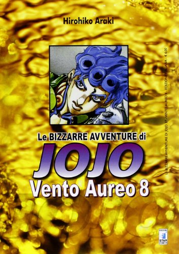 Vento aureo. Le bizzarre avventure di Jojo Vento aureo. Le bizzarre avventure di Jojo