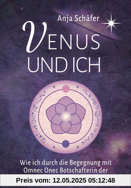 Venus und ich: Wie ich durch die Begegnung mit Omnec Onec Botschafterin der Venusier wurde