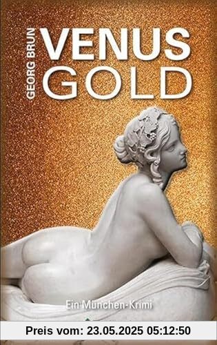 Venusgold: Ein München-Krimi (Edition 211)