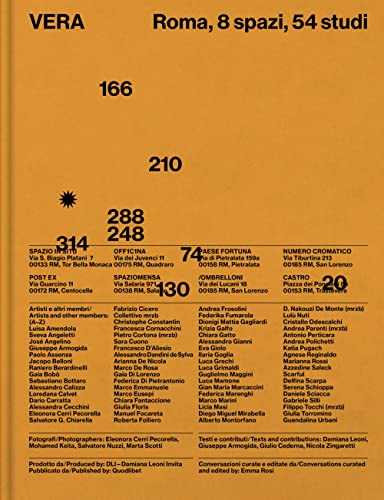 Vera. Roma, 8 spazi, 54 studi-Rome, 8 spaces, 54 studios. Ediz. a colori (Cataloghi) von Quodlibet