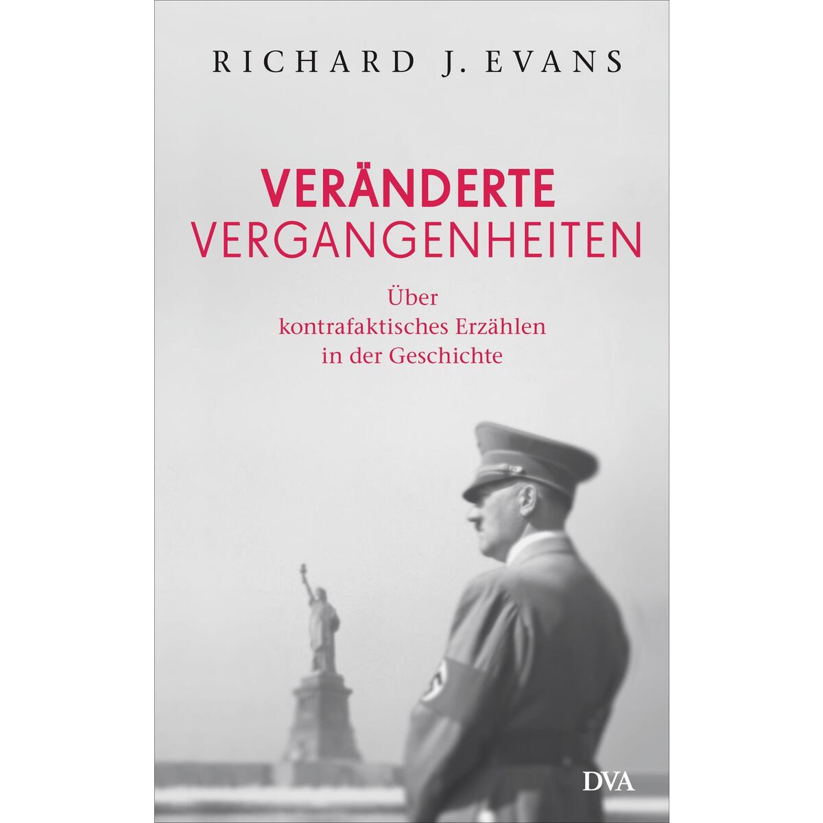 Veränderte Vergangenheiten von DVA Dt.Verlags-Anstalt