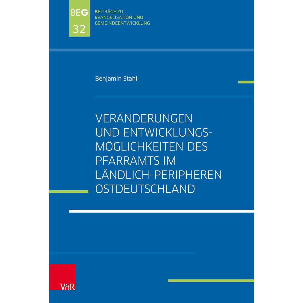 Veränderungen und Entwicklungsmöglichkeiten des Pfarramts im ländlich-peripheren... Veränderungen und Entwicklungsmöglichkeiten des Pfarramts im ländlich-peripheren... von Vandenhoeck + Ruprecht