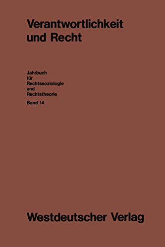 Verantwortlichkeit und Recht (Jahrbuch für Rechtssoziologie und Rechtstheorie)