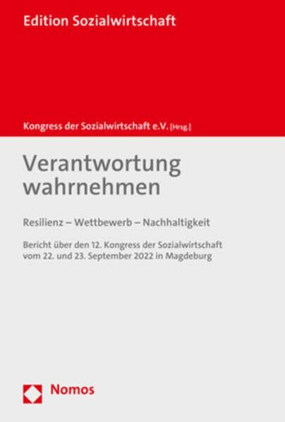Verantwortung wahrnehmen: Resilienz ? Wettbewerb ? Nachhaltigkeit (Edition Sozialwirtschaft)