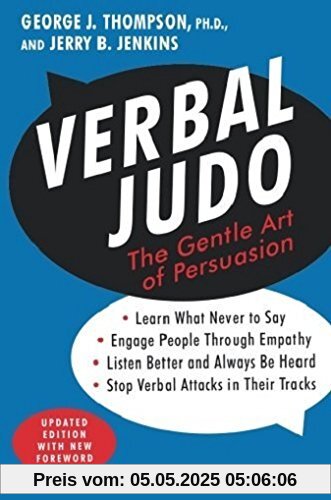 Verbal Judo: The Gentle Art of Persuasion
