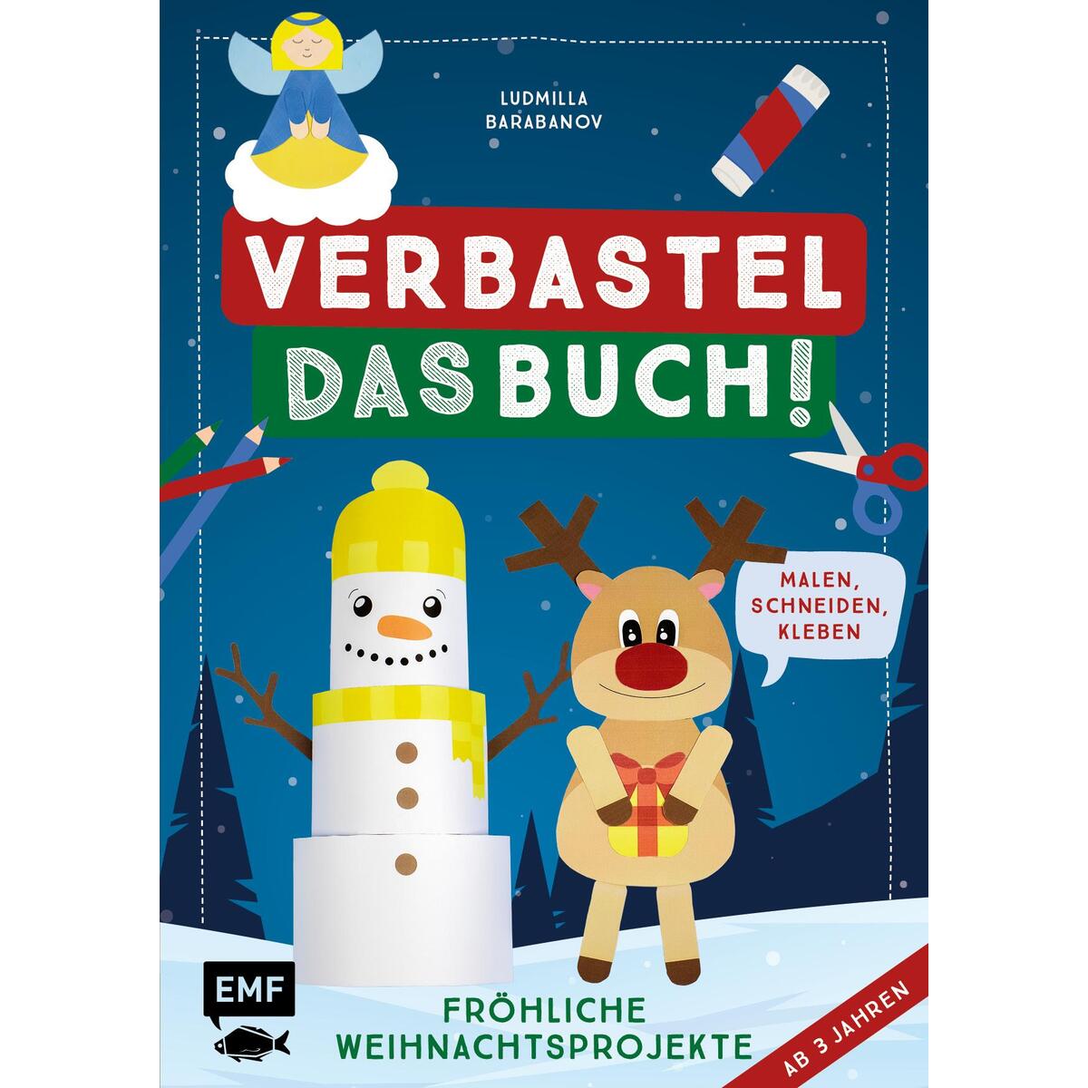 Verbastel das Buch! Fröhliche Weihnachtsprojekte Verbastel das Buch! Fröhliche Weihnachtsprojekte von Edition Michael Fischer