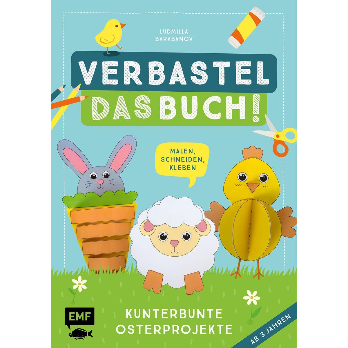 Verbastel das Buch! Kunterbunte Osterprojekte (ab 3 Jahren) von Edition Michael Fischer