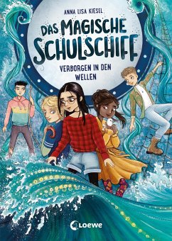 Verborgen in den Wellen / Das magische Schulschiff Bd.2 von Loewe / Loewe Verlag