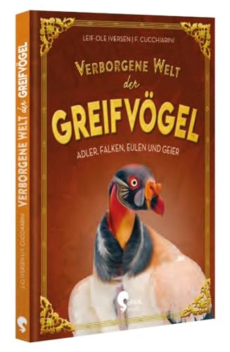 Verborgene Welt der Greifvögel: Adler, Falken, Eulen und Geier (Verborgene Welten) von Sophie Verlag GmbH