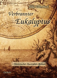 Verbrannter Eukalyptus - Historischer Australien-Roman von DeBehr