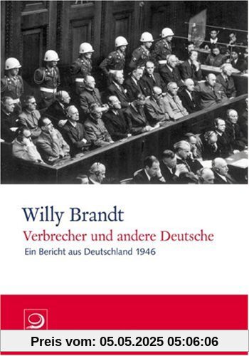 Verbrecher und andere Deutsche: Ein Bericht aus Deutschland 1946 Verbrecher und andere Deutsche: Ein Bericht aus Deutschland 1946