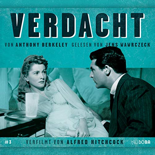 Verdacht: Jens Wawrczeck Liest-Verfilmt Von Alfr (Von Hitchcock verfilmt, von Jens Wawrczeck gelesen.) von Audible Studios on Brilliance